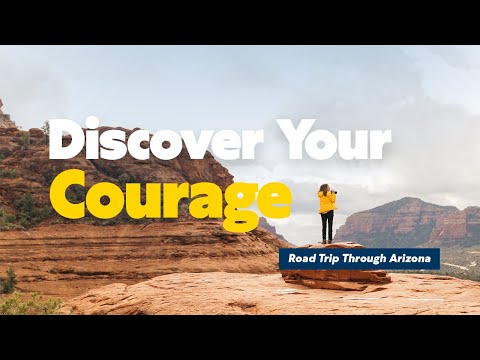 Discover Your Courage: Road Trip Through Arizona