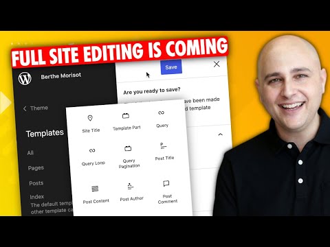 [FSE] Full Site Editing! It's Coming, But Will Change How We Use WordPress?